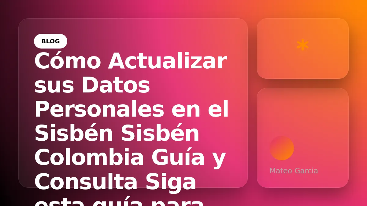 Cómo Actualizar sus Datos Personales en el Sisbén